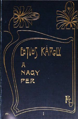 [Gutenberg 63563] • A nagy per, mely ezer éve folyik s még sincs vége (1. kötet)